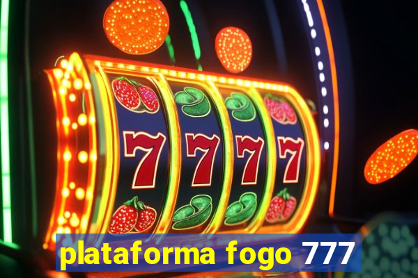 plataforma fogo 777